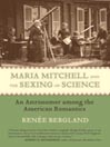 Maria Mitchell and the Sexing of Science